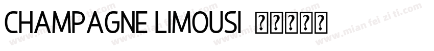 Champagne Limousi字体转换